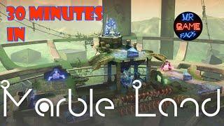 30 Minutes in Marble Land - VR