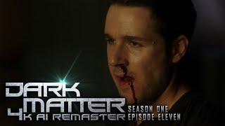 Dark Matter (2015) - S01E11 - 4K AI Remaster