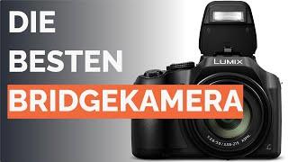  Die 6 besten Bridgekamera