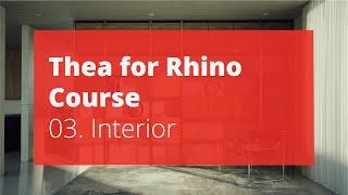 Thea for Rhino v3.5 Course – 03. Interior