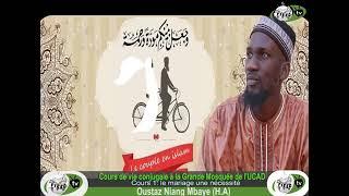 Cours de Vie conjugale en Islam | Oustaz Niang Mbaye N°1 Nécessité du Mariage