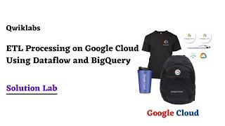 ETL Processing on Google Cloud Using Dataflow and BigQuery | Google Cloud Facilitator Program 2022