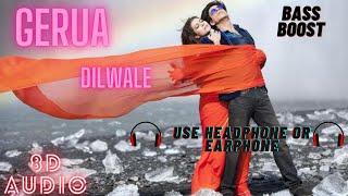 Gerua 8D AUDIO - DILWALE - BASS BOOSTED ( 8D MUSIC SEA)