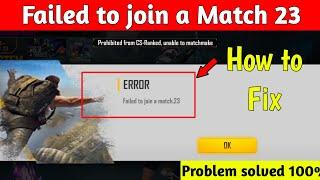 Failed to Join a Match 23 Free Fire | Prohibited from CS Ranked unable to matchmake