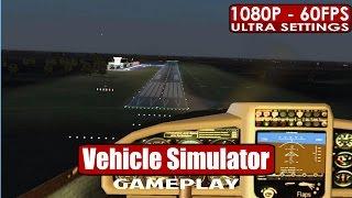 Vehicle Simulator gameplay PC HD [1080p/60fps]