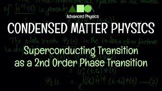 Condensed Matter Physics - Superconducting Transition as a Second Order Phase Transition