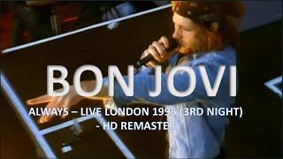 Bon Jovi | Always | HD Remaster | London 1995