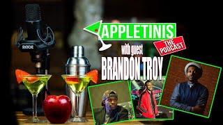 Appletinis The Podcast Episode #2 with guest Brandon Troy