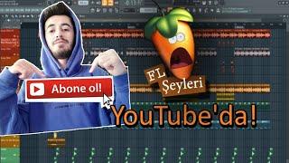 Sıfırdan Beat Yapımı (FL ŞEYLERİ ARTIK YOUTUBE'DA!)