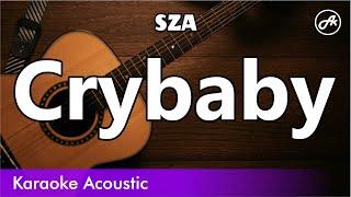 SZA - Crybaby (SLOWED acoustic karaoke)