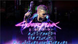 Cyberpunk 2077 walkthrough - Act 1 part 3: The pickup - All choice consequences and data shard