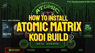 How to Install & Use Atomic Matrix Kodi Build on FireStick | Complete Guide