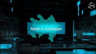 Made in Azerbaijan (15.04.2018)