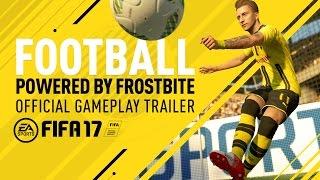 Football, Powered by Frostbite - FIFA 17 公式ゲームプレイトレーラー