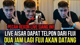 Live Aisar Dapat Telpon Dari Fuji Dua Jam Lagi Fuji Akan Datang‼️