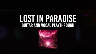 Lost in Paradise - Sammy Jay Love ft. Victor Borba (Guitar and Vocal Playthrough)