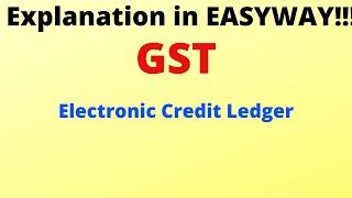 GST -  Electronic Credit Ledger