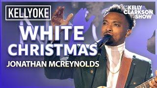 'White Christmas' by Jonathan McReynolds | Kelly Clarkson Show Cameo-Oke