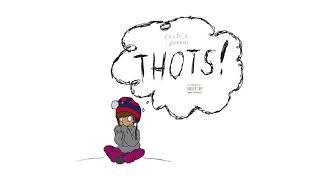 *THOTS!*