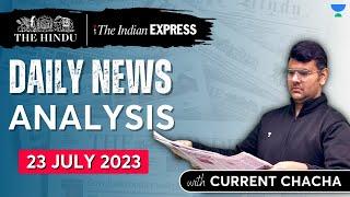 Daily Current Affairs Analysis | 23 July 2023 | The Hindu & Indian Express | UPSC Current Affairs