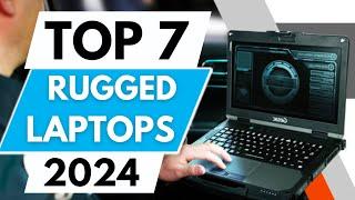 Top 7 Best Rugged Laptops in 2024