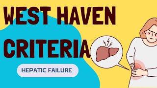 The West Haven Criteria - To Grade Hepatic Encephalopathy