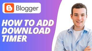 How to Add Download Timer button in Blogger | Full Guide