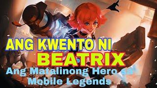 MOBILE LEGENDS STORY ANG KWENTO NI BEATRIX TAGALOG