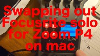 I replaced my Focusrite solo with a Zoom P4 podtrak for mac use -