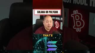 Who Do You Choose - Polygon Or Solana?