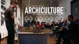 Archiculture: a documentary film that explores the architectural studio (full 25 min film)