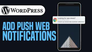 How To Add Web Push Notification To Your Website In WordPress | Easy Method (2025)