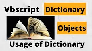 Dictionary Object in Vbscript | How to use the Dictionary Objects with all its methods
