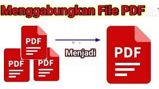 Menggabungkan File PDF Menjadi Satu dengan I Love PDF | Merge PDF Files Into One with I Love PDF