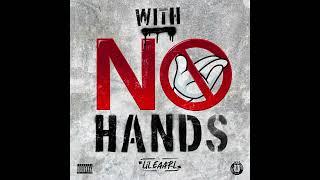 Lil.Eaarl - With No Hands (Official Audio)