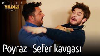 Kuzey Yıldızı İlk Aşk | Poyraz Sefer Kavgası