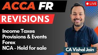 ACCA FR | REVISIONS | DAY 3 | Taxation, Provisions and Events and Forex | CA Vishal Jain