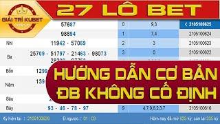 Ku bet, Ku Casino, Kubet 88, Kubet Casino, Thien ha bet, 27 lô bet, Xổ số online, ĐB không cố định