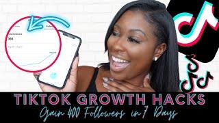 TikTok Growth Hacks | How I Gained Almost 400 Followers in 7 Days