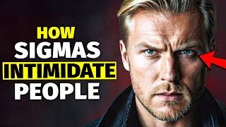 10 UNUSUAL Ways Sigma Males Intimidate People