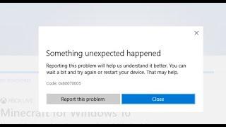 Fix Error Something Unexpected Happened Code 0x80070005 When Installing Game or Apps Microsoft Store