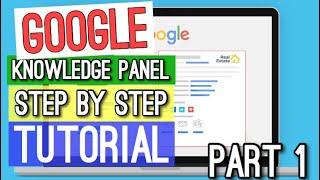 Google Knowledge Panel Step By Step Tutorial Part 1