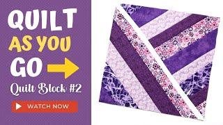 QUILT AS YOU GO (QAYG): Quilt Block #2 Tutorial