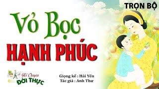 Hàng Xóm ngồi tụm nhau nghe truyện “ VỎ BỌC HẠNH PHÚC " Truyện Ý nghĩa Nhất về Hôn Nhân | Hải Yến