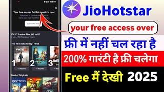 Your free access for this month is over. JioHotstar | Jio Hotstar your free access over 2025