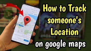 How to track someone's location using their phone number on Google Maps for free