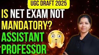 UGC NET NOT MANDATORY 2025 ? UGC DRAFT NEW RULES