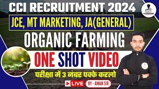 Organic Farming | One Shot Marathon | CCI Vacancy 2024 | Cotton Corporation of India Exam Classes