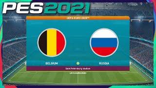 PES 2021 | Belgium vs. Russia | EURO 2020 | at Saint Petersburg Stadium (Full Gameplay)