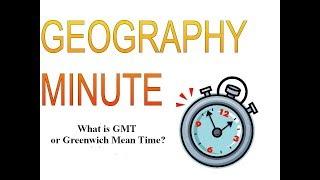 What is GMT or Greenwich Mean Time?